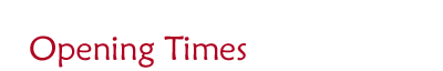 Opening Times